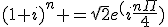 (1+i)^n =\sqrt{2}e^(i\frac{n\Pi}{4})