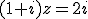 (1+i)z=2i