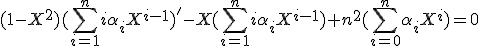 (1-X^2)(\Bigsum_{i=1}^{n}i\alpha_iX^{i-1})'-X(\Bigsum_{i=1}^{n}i\alpha_iX^{i-1})+n^2(\Bigsum_{i=0}^n\alpha_iX^i)=0