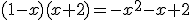 (1-x)(x+2)=-x^{2}-x+2