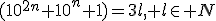 (10^{2n}+10^n+1)=3l, l\in N