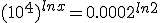 (10^4)^{ln x} = 0.0002 ^{ln 2}
