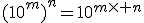(10^m)^n=10^{m\times n}