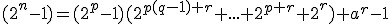 (2^n-1)=(2^p-1)(2^{p(q-1)+r}+...+2^{p+r}+2^r)+a^r-1