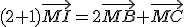 (2+1)\vec{MI}=2\vec{MB}+\vec{MC}