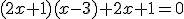 (2x+1)(x-3)+2x+1=0