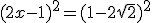 (2x-1)^{2}=(1-2\sqrt{2})^{2}