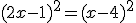 (2x-1)^{2}=(x-4)^{2}