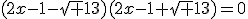 (2x-1-\sqrt 13)(2x-1+\sqrt 13)=0