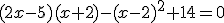 (2x-5)(x+2)-(x-2)^2+14=0