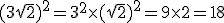 (3\sqrt{2})^2 = 3^2 \times (\sqrt{2})^2 = 9 \times 2 = 18
