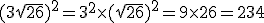 (3\sqrt{26})^2 = 3^2\times (\sqrt{26})^2 = 9\times 26 = 234
