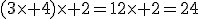 (3\times 4)\times 2=12\times 2=24