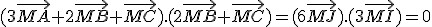 (3\vec{MA}+2\vec{MB}+\vec{MC}).(2\vec{MB}+\vec{MC})=(6\vec{MJ}).(3\vec{MI})=0