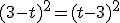 (3-t)^2=(t-3)^2
