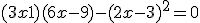 (3x + 1)(6x - 9) - (2x - 3)^2=0