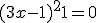 (3x-1)^2+1 = 0
