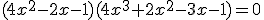 (4x^2-2x-1)(4x^3+2x^2-3x-1)=0