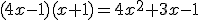 (4x-1)(x+1)=4x^{2}+3x-1