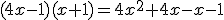 (4x-1)(x+1)=4x^{2}+4x-x-1