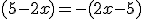(5-2x)=-(2x-5)