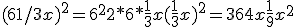 (6+1/3 x)^2 = 6^2 + 2 * 6 * \frac{1}{3}x + (\frac{1}{3}x)^2= 36 + 4x + \frac{1}{9}x^2