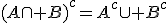 (A\cap B)^c=A^c\cup B^c