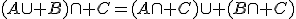 (A\cup B)\cap C=(A\cap C)\cup (B\cap C)