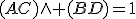 (AC)\wedge (BD)=1