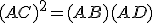 (AC)^2=(AB)(AD)