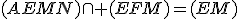 (AEMN)\cap (EFM)=(EM)