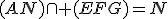 (AN)\cap (EFG)={N}