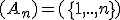 (A_n)=(\{1,..,n\})