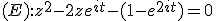 (E):z^2-2ze^{it}-(1-e^{2it})=0