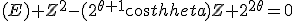 (E) Z^2-(2^{\theta+1}cos\theta)Z+2^{2\theta}=0