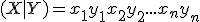 (X|Y) = x_1y_1 + x_2y_2 + ...+x_ny_n