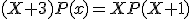 (X+3)P(x)=XP(X+1)