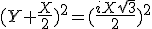 (Y+\frac{X}{2})^2=(\frac{iX\sqrt{3}}{2})^2