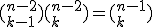 (_{k-1}^{n-2}) +(_{k}^{n-2}) =(_{k}^{n-1})