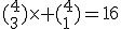 (_3^4)\times (_1^4)=16