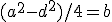 (a^2-d^2)/4=b