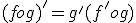 (fog)'=g'(f'og)