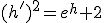 (h')^2=e^h+2