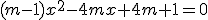 (m-1)x^2-4mx+4m+1=0