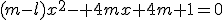 (m-l)x^2- 4mx+4m+1=0