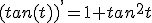 (tan(t))^,=1+tan^2t