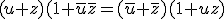 (u+z)(1+\overline{u}\overline{z}=(\overline{u}+\overline{z})(1+uz)