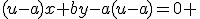 (u-a)x+by-a(u-a)=0 
