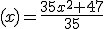 (x)=\frac{35x^2+47}{35}