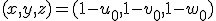 (x,y,z)=(1-u_0,1-v_0,1-w_0)